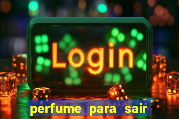 perfume para sair a noite